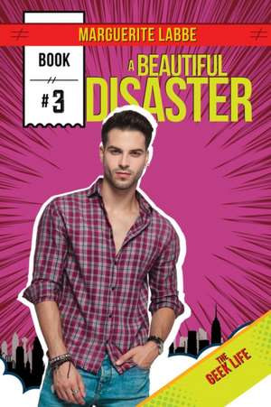 Beautiful Disaster de Marguerite Labbe
