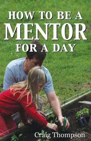 How To Be a Mentor for a Day de Craig Thompson