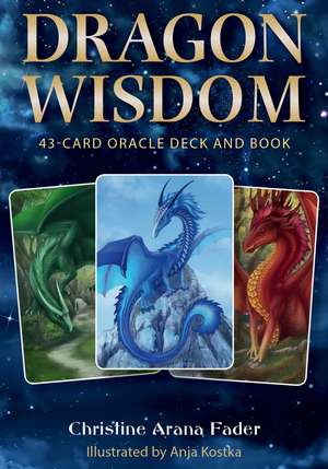 Dragon Wisdom: 43-Card Oracle Deck and Book de Christine Arana Fader