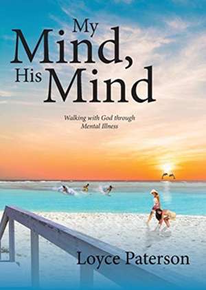 My Mind, His Mind de Loyce Paterson