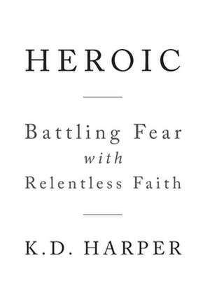 Heroic de K. D. Harper