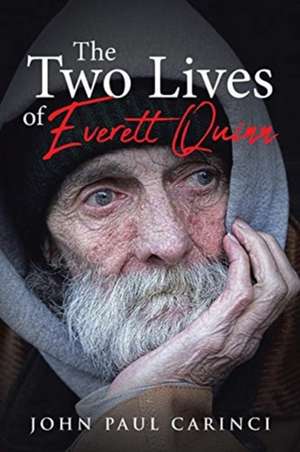 The Two Lives of Everett Quinn de John Paul Carinci