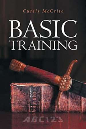 Basic Training de Curtis McCrite