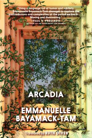 Arcadia de Emmanuelle Bayamack-Tam