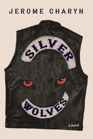 Silver Wolves de Jerome Charyn
