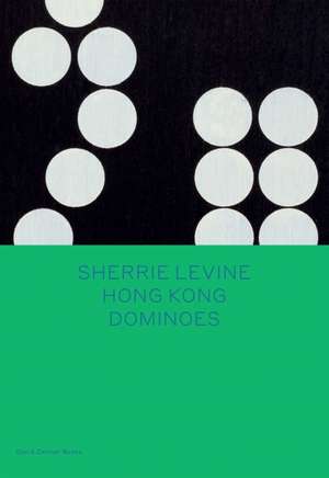 Sherrie Levine: Hong Kong Dominoes de Sherrie Levine