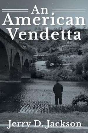 An American Vendetta de Jerry D. Jackson