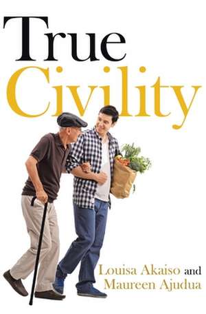 True Civility de Louisa Akaiso