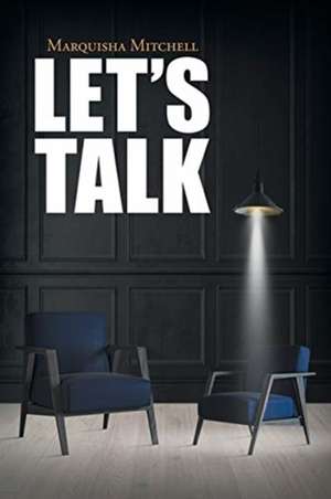 Let's Talk de Marquisha Mitchell