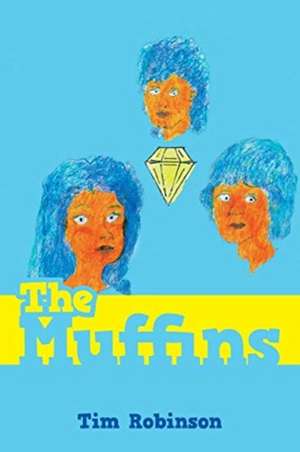 The Muffins de Tim Robinson