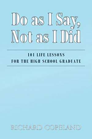 Do as I Say, Not as I Did de Richard Copeland