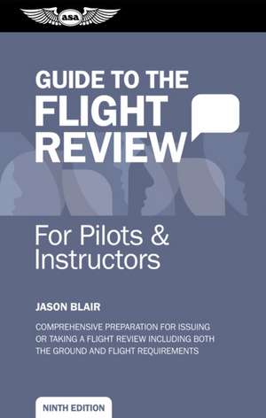 Guide to the Flight Review for Pilots and Instructors de Jason Blair