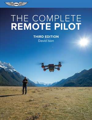 The Complete Remote Pilot de David Ison