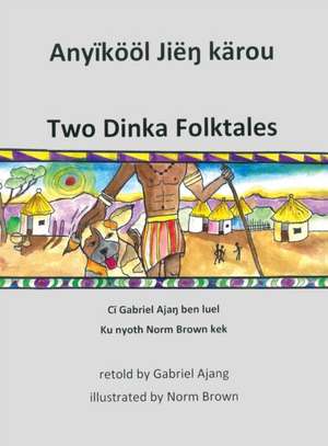 Two Dinka Folktales de Renee Christman