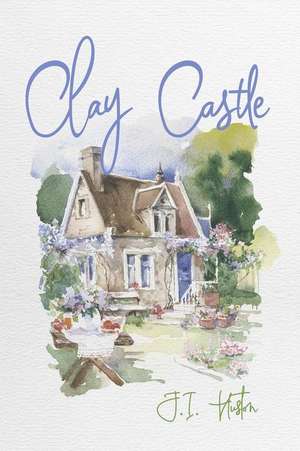 Clay Castle de J. I. Huston