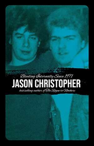 Bleeding Internally Since 1971 de Jason Christopher