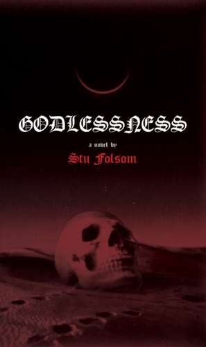 Godlessness de Stu Folsom