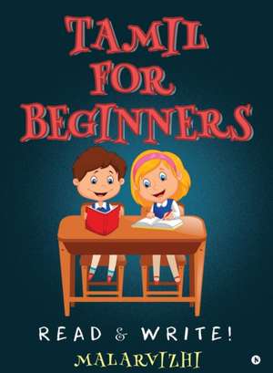 Tamil For Beginners de Malarvizhi