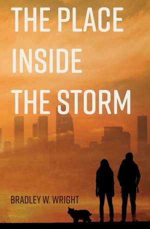 The Place Inside the Storm de Bradley W. Wright