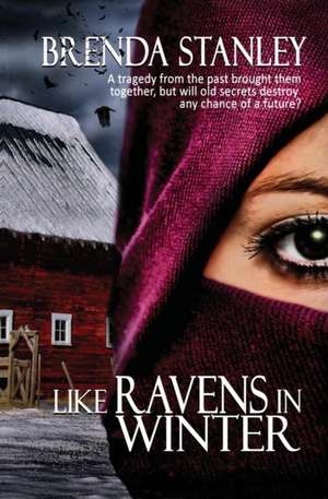 Like Ravens in Winter de Brenda Stanley