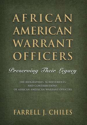 AFRICAN AMERICAN WARRANT OFFICERS de Farrell J. Chiles