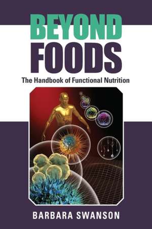 BEYOND FOODS de Barbara Swanson