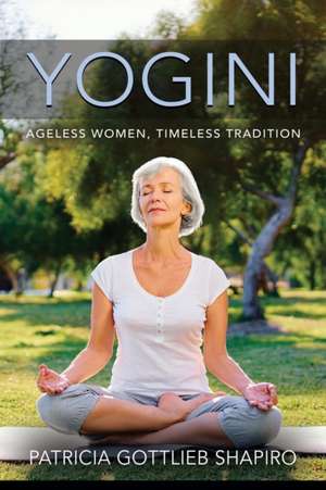 YOGINI de Patricia Gottlieb Shapiro