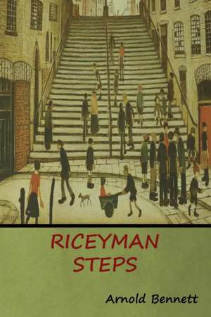 Riceyman Steps de Arnold Bennett