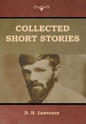 Collected Short Stories de D. H. Lawrence