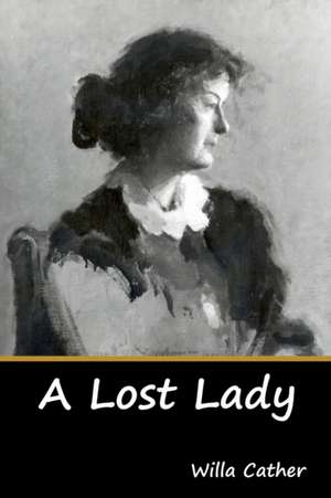 A Lost Lady de Willa Cather