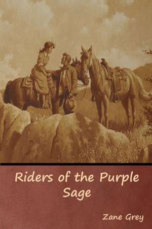 Riders of the Purple Sage de Zane Grey