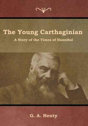 The Young Carthaginian de G. A. Henty