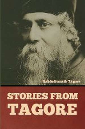 Stories from Tagore de Rabindranath Tagore