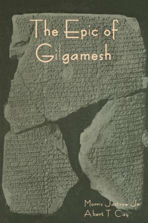 The Epic of Gilgamesh de Morris Jastrow Jr.