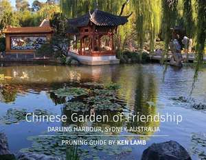 Chinese Garden of Friendship, Darling Harbour, Sydney, Australia - Pruning Guide by Ken Lamb de Ken Lamb