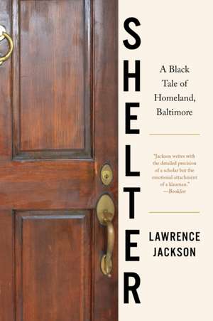 Shelter: A Black Tale of Homeland, Baltimore de Lawrence Jackson