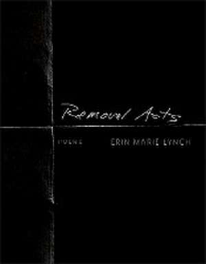 Removal Acts de Erin Marie Lynch