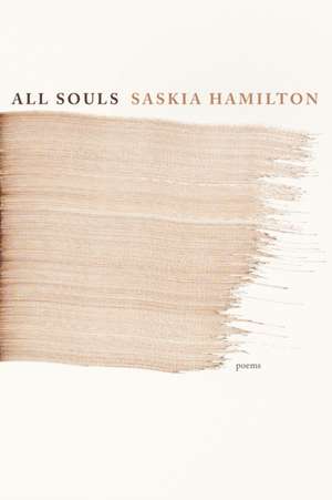 All Souls de Saskia Hamilton