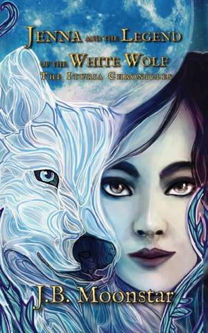 Jenna and the Legend of the White Wolf de J B Moonstar