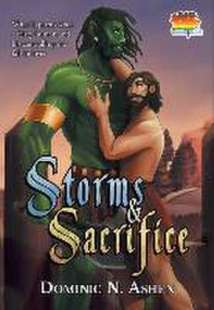 Storms & Sacrifice de Dominic N Ashen