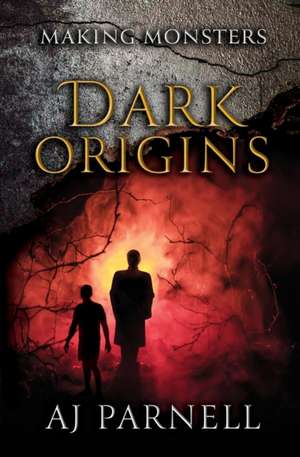 Dark Origins de Aj Parnell