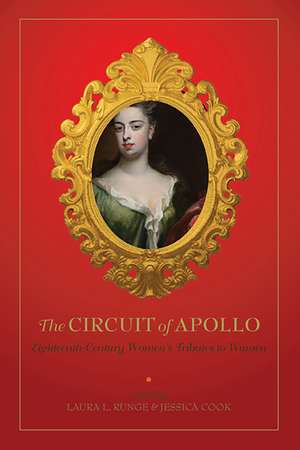 The Circuit of Apollo: Eighteenth-Century Women’s Tributes to Women de Laura Runge