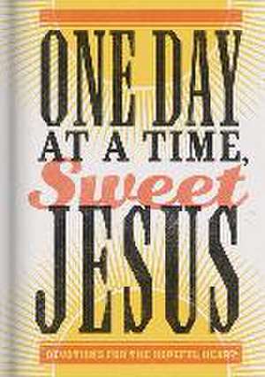 One Day at a Time, Sweet Jesus de Anita Higman