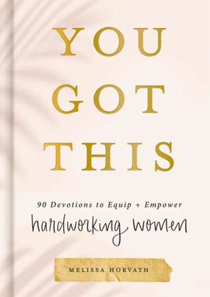 You Got This de Melissa Horvath