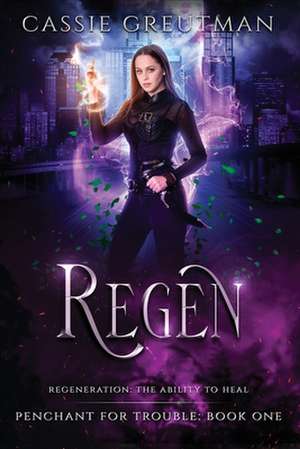 Regeneration de Cassie Greutman