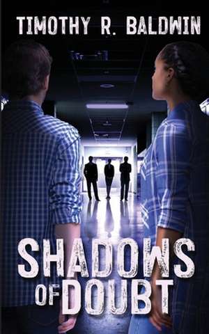 Shadows of Doubt de Timothy R Baldwin