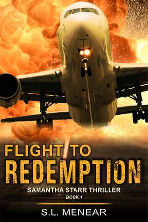 Flight to Redemption (A Samantha Starr Thriller, Book 1) de S. L. Menear