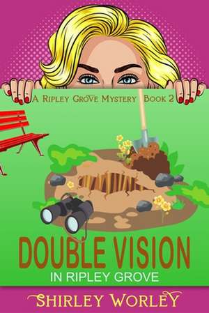 Double Vision in Ripley Grove (A Ripley Grove Mystery, Book 2) de Shirley Worley