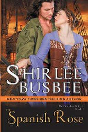 The Spanish Rose (The Reckless Brides, Book 1) de Shirlee Busbee