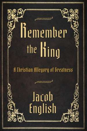 Remember the King de Jacob English